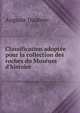 Classification adopt?e pour la collection des roches du Mus?um d'histoire ., Auguste Daubree 