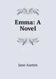 Emma: A Novel, Jane Austen 