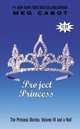 The Princess Diaries, Volume IV and a Half: Project Princess, Cabot Meg 