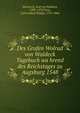 Des Grafen Wolrad von Waldeck Tagebuch wa?hrend des Reichstages zu Augsburg 1548, Wolrad II, Graf von Waldeck, 1509-1578,Tross, Carl Ludwig Philipp, 1795-1864 