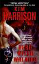 Dead Witch Walking (Rachel Morgan Series #1), Harrison, Kim 