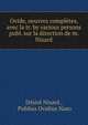 Ovide, oeuvres completes, avec la tr. by various persons publ. sur la direction de m. Nisard, D?sir? Nisard , Publius Ovidius Naso 