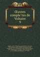 uvres completes de Voltaire. 9, Voltaire, 1694-1778,Moreau, Jean Michel, 1741-1814, illus,Condorcet, Jean-Antoine-Nicolas de Caritat, marquis de, 1743-1794,Moland, Louis E?mile Dieudonne?, 1824-1899,Bengesco, Georges, 1848-1922,Beuchot, A. J. Q. (Adrien Jean Quentin), 1777-1851 