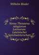 Novus Thesaurus Adagiorum Latinorum: Lateinischer Sprichworterschatz, Wilhelm Binder 
