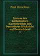 System des katholischen Kirchenrechts mit besonderer Rcksicht auf Deutschland. 1, Paul Hinschius 
