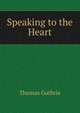 Speaking to the Heart, Guthrie Thomas 