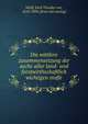 Die mittlere zusammensetzung der asche aller land- und forstwirthschaftlich wichtigen stoffe, Wolff, Emil Theodor von, 1818-1896. [from old catalog] 