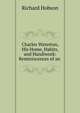 Charles Waterton, His Home, Habits, and Handiwork: Reminiscences of an ., Richard Hobson 