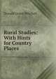 Rural Studies: With Hints for Country Places, Mitchell Donald Grant 