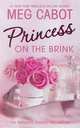 Princess on the Brink (Princess Diaries Series #8), Cabot, Meg 