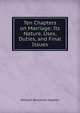 Ten Chapters on Marriage: Its Nature, Uses, Duties, and Final Issues, William Benjamin Hayden 