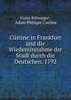 Custine in Frankfurt und die Wiedereinnahme der Stadt durch die Deutschen. 1792, Franz Rittweger , Adam Philippe Custine 