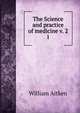The Science and practice of medicine v. 2. 1, William Aitken 