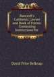 Bancroft's California Lawyer and Book of Forms: Containing Instructions for ., David Price Belknap 