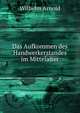 Das Aufkommen des Handwerkerstandes im Mittelalter, Wilhelm Arnold 