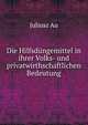 Die Hilfsdungemittel in ihrer Volks- und privatwirthschaftlichen Bedeutung, Juliusz Au 