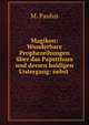 Magikon: Wunderbare Prophezeihungen uber das Papstthum und dessen baldigen Untergang: nebst ., M. Paulus 