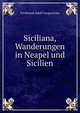 Siciliana, Wanderungen in Neapel und Sicilien, Ferdinand Adolf Gregorovius 