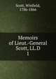 Memoirs of Lieut.-General Scott, LL.D. 1, Scott, Winfield, 1786-1866 