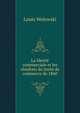 La liberte commerciale et les resultats du traite de commerce de 1860., Louis Wolowski 