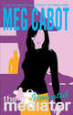 The Mediator 5: Haunted, Cabot, Meg 