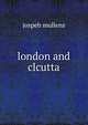 london and clcutta, Jospeh Mullens 