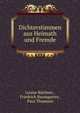 Dichterstimmen aus Heimath und Fremde, Louise B?chner , Friedrich Baumgarten , Paul Thumann 
