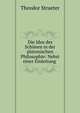 Die Idee des Schonen in der platonischen Philosophie: Nebst einer Einleitung ., Theodor Straeter 