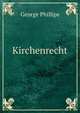 Kirchenrecht, George Phillips 