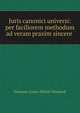 Juris canonici universi: per faciliorem methodum ad veram praxim sincere ., Francois-Louis-Michel Maupied 