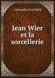 Jean Wier et la sorcellerie, Alexandre Axenfeld 