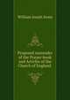 Proposed surrender of the Prayer-book and Articles of the Church of England ., William Josiah Irons 