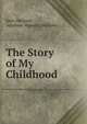 The Story of My Childhood, Michelet Jules 