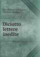 Diciotto lettere inedite, Bartolommeo Cavalcanti, Giuseppe Campori 