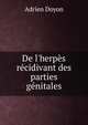 De l'herp?s r?cidivant des parties g?nitales, Adrien Doyon 