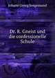 Dr. R. Gneist und die confessionelle Schule, Johann Georg Seegemund 