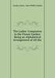 The Ladies' Companion to the Flower Garden: Being an Alphabetical Arrangement of All the ., Loudon (Jane), Jane (Webb) Loudon 