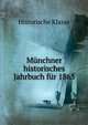 Munchner historisches Jahrbuch fur 1865., Historische Klasse 