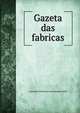 Gazeta das fabricas, Associacao Promotora da Industria Fabril 