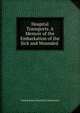 Hospital Transports. A Memoir of the Embarkation of the Sick and Wounded ., United States sanitary commission 