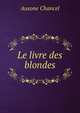 Le livre des blondes, Ausone Chancel 