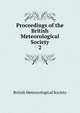 Proceedings of the British Meteorological Society. 2, British Meteorological Society 
