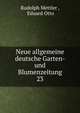 Neue allgemeine deutsche Garten- und Blumenzeitung. 23, Mettler Rudolph 