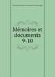 Mmoires et documents. 9-10, Soci?t? savoisienne d 'histoire et d 'arch?ologie 