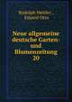 Neue allgemeine deutsche Garten- und Blumenzeitung. 20, Mettler Rudolph 