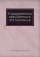 Filologicheskiia nabliudeniia A. KH. Vostokova, Aleksandr Khristoforovich Vostokov , Izmail Ivanovich Sreznevski? , Akademii?a? nauk SSSR. Otdelenie russkogo i?a?zyka i slovesnosti 