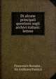 Di alcune principali questioni sugli archivi italiani: lettere, Francesco Bonaini , Sir Anthony Panizzi 