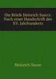 Die Briefe Heinrich Suso's: Nach einer Handschrift des XV. Jahrhunderts, Heinrich Seuse 