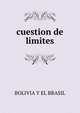 cuestion de limites, Bolivia y el Brasil 