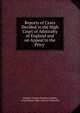 Reports of Cases Decided in the High Court of Admiralty of England and on Appeal to the Privy ., Maurice Charles Merttins Swabey, Great Britain High Court of Admiralty 
